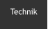 Technik