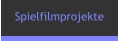 Spielfilmprojekte